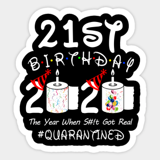 21st Birthday 2020 The Year When Shit Got Real Quarantined Sticker